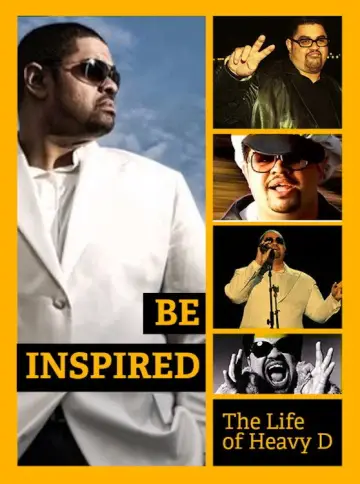 Be Inspired: The Life of Heavy D постер