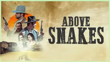 Задник до фильму"Above Snakes" #1033675