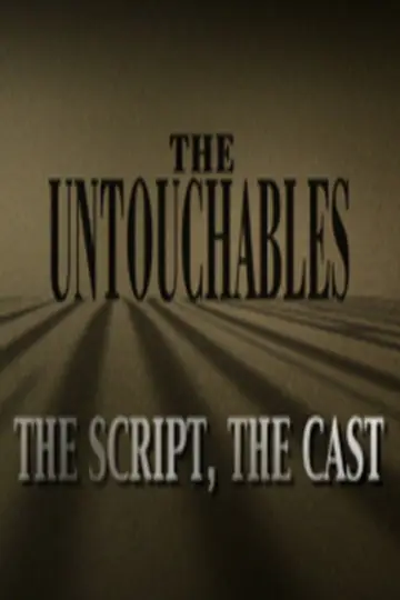 Постер до фильму"The Untouchables: The Script, the Cast" #1071115