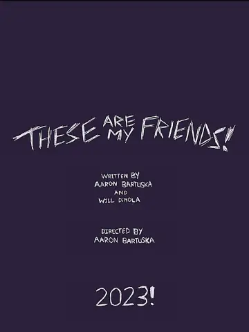 Постер до фильму"These Are My Friends!" #190698