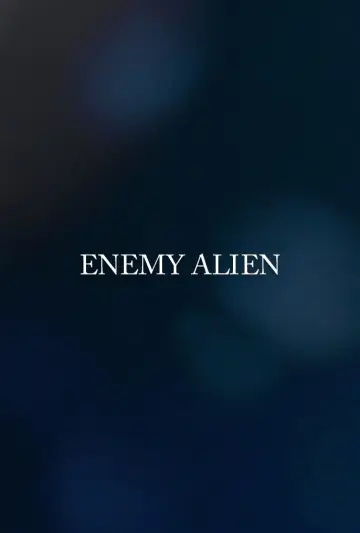 Постер до фільму "Enemy Alien" #968818
