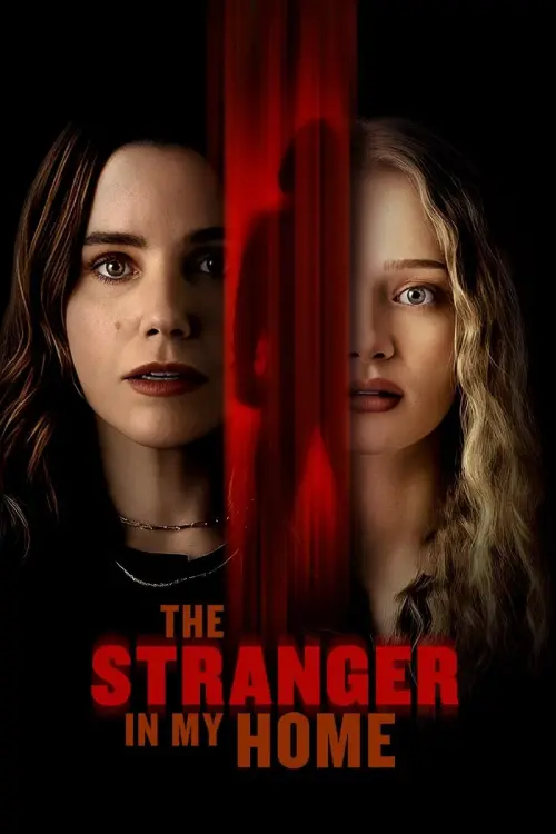 Постер до фільму "The Stranger in My Home"