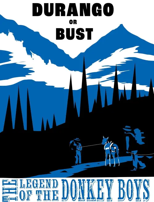 Постер до фільму "Durango or Bust: Legend of the Donkey Boys"