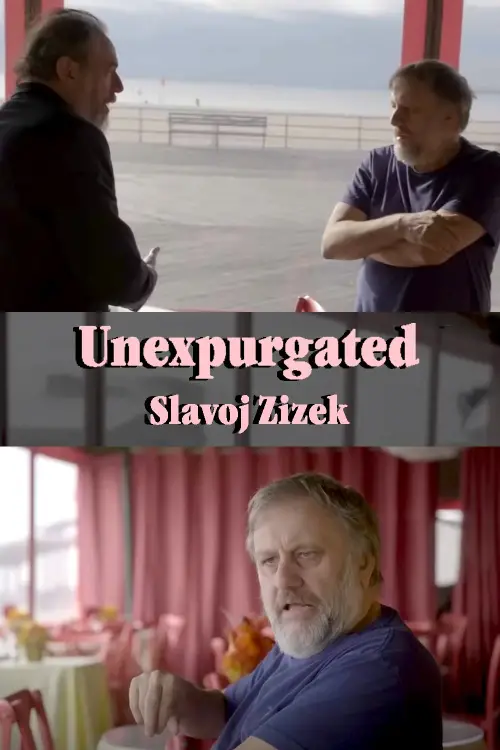 Постер до фільму "Unexpurgated: Slavoj Zizek"