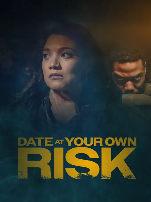 Постер до фільму "Date at Your Own Risk"