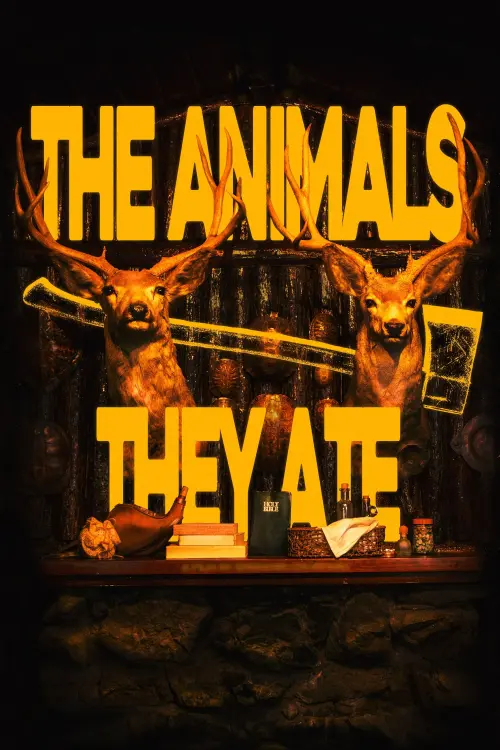 Постер до фільму "The Animals They Ate"