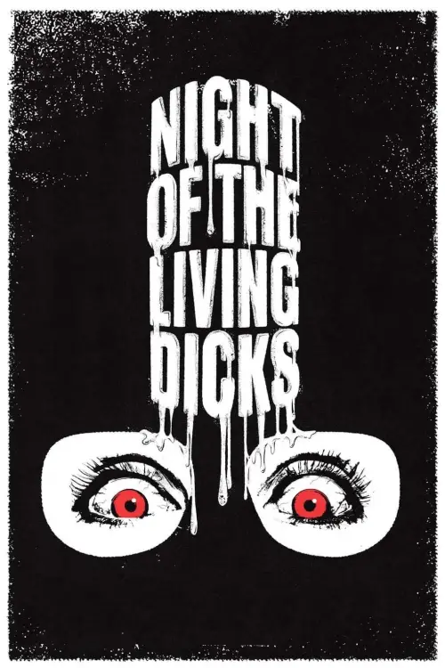 Постер до фільму "Night of the Living Dicks"