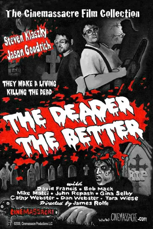 Постер до фільму "The Deader the Better"