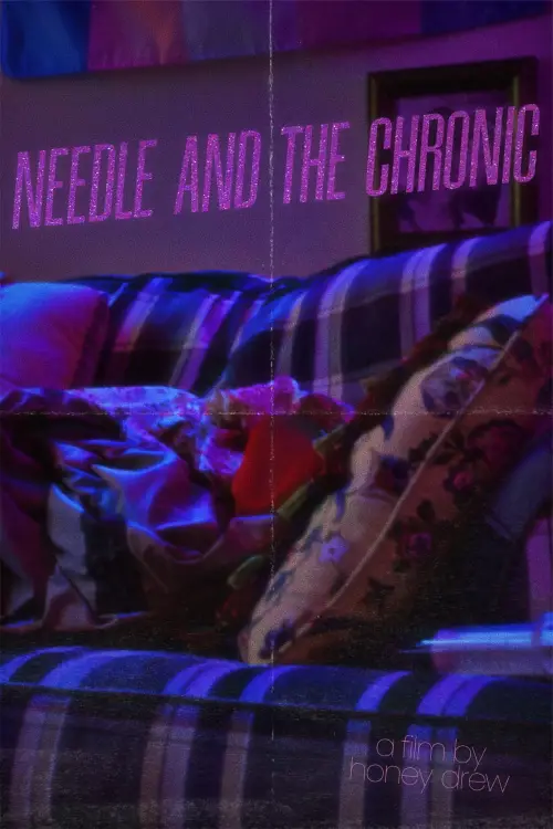 Постер до фільму "Needle & The Chronic"