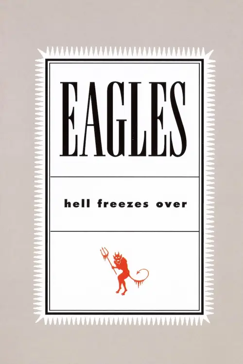 Постер до фільму "Eagles: Hell Freezes Over"