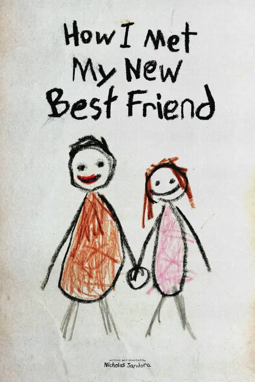 Постер до фільму "How I Met My New Best Friend"