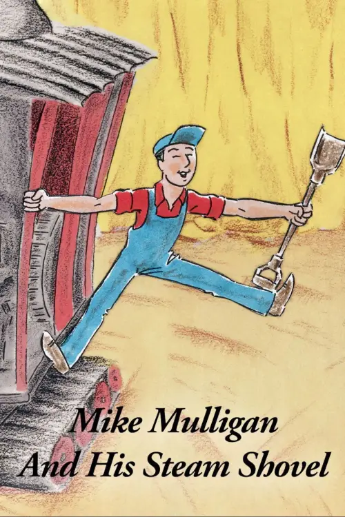 Постер до фільму "Mike Mulligan and His Steam Shovel"