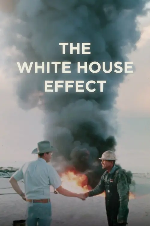Постер до фільму "The White House Effect"