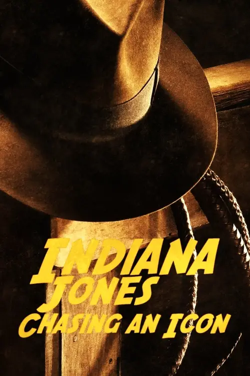 Постер до фільму "Indiana Jones: Chasing an Icon"
