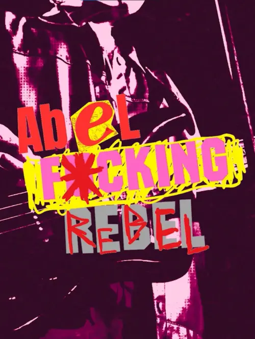 Постер до фільму "Abel Fucking Rebel"