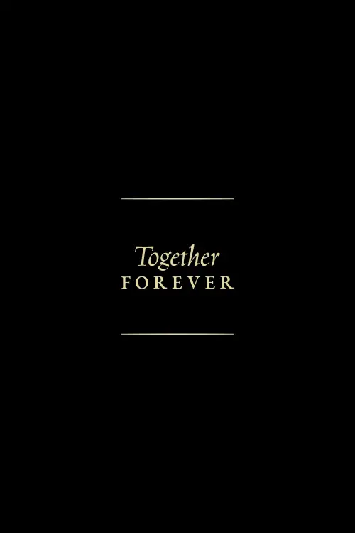 Постер до фільму "Together Forever"