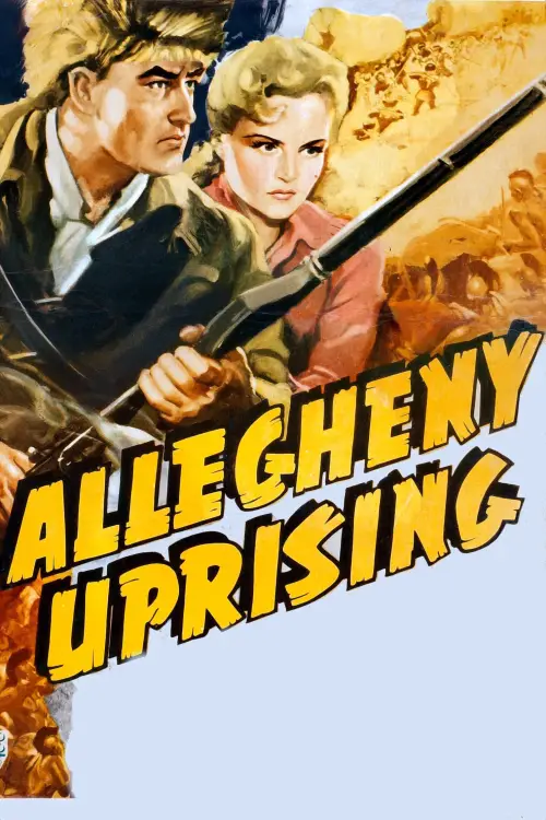 Постер до фільму "Allegheny Uprising"