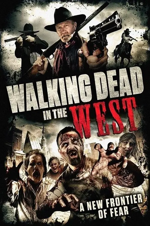 Постер до фільму "Walking Dead In The West"