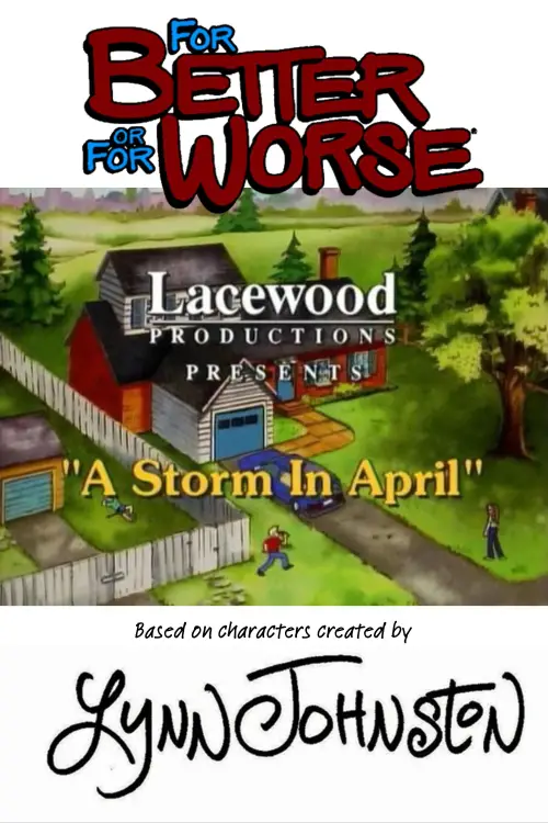 Постер до фільму "For Better or for Worse: A Storm in April"