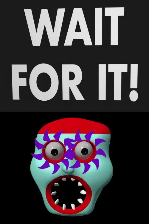 Постер до фільму "WAIT FOR IT!"