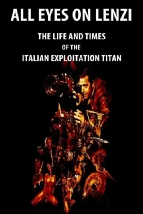 Постер до фільму "All Eyes on Lenzi: The Life and Times of the Italian Exploitation Titan"