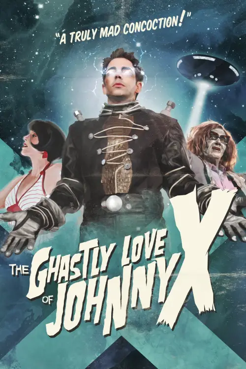 Постер до фільму "The Ghastly Love of Johnny X"