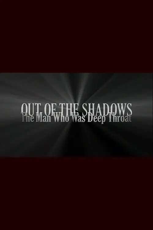 Постер до фільму "Out of the Shadows: The Man Who Was Deep Throat"