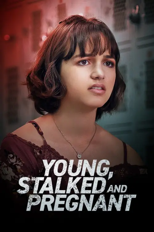 Постер до фільму "Young, Stalked and Pregnant"