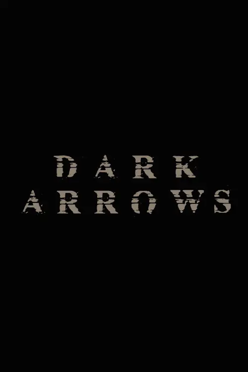 Постер до фільму "Dark Arrows"
