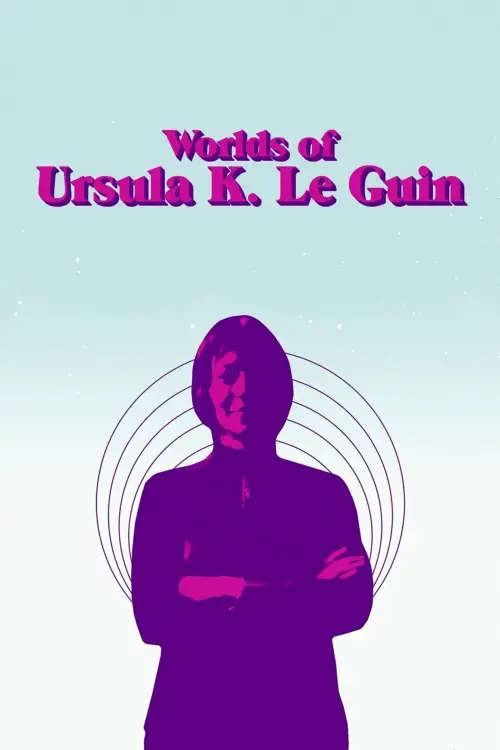 Постер до фільму "Worlds of Ursula K. Le Guin"