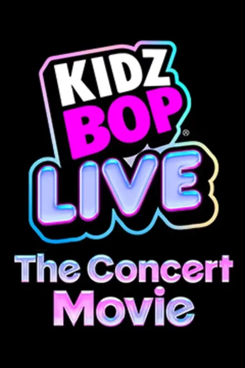 Постер до фільму "Kidz Bop Live: The Concert Movie"