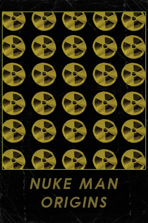 Постер до фільму "Nuke Man: Origins"