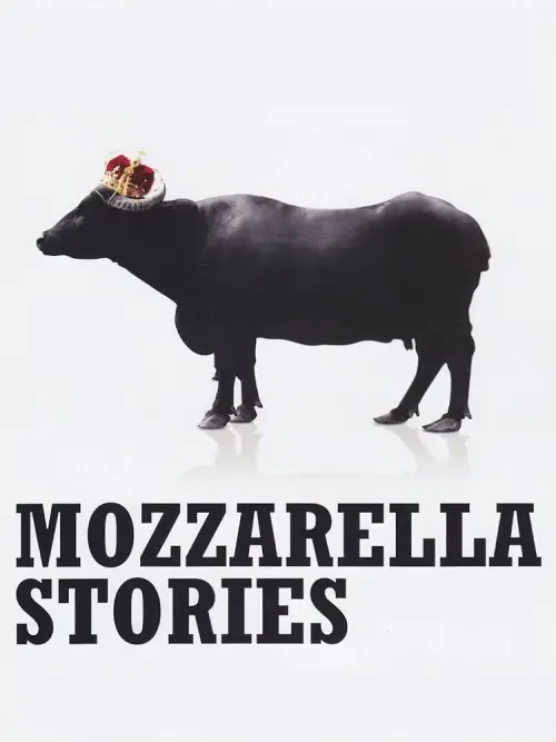 Постер до фільму "Mozzarella Stories"