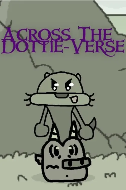 Постер до фільму "Across The Dottie-Verse"