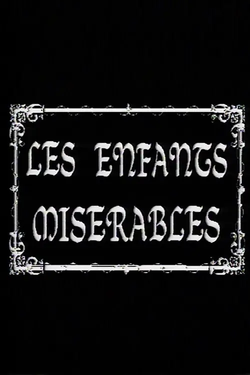 Постер до фільму "Les Enfants Miserables"
