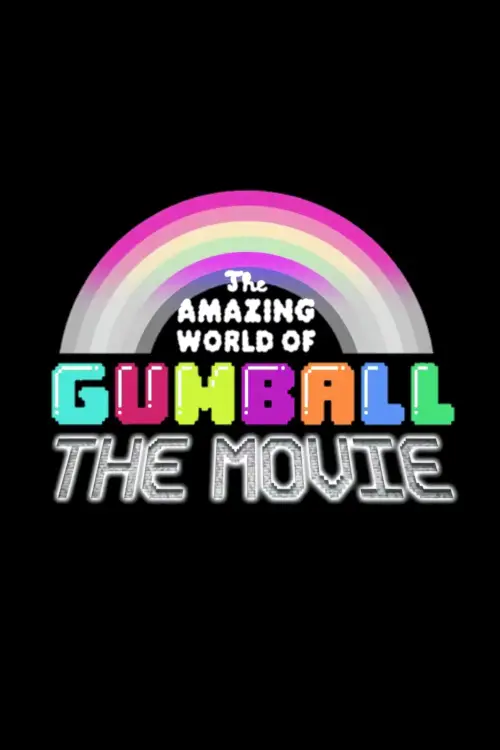 Постер до фільму "The Amazing World of Gumball: The Movie!"