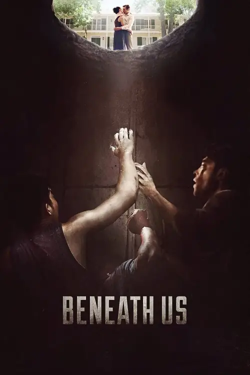 Постер до фільму "Beneath Us"