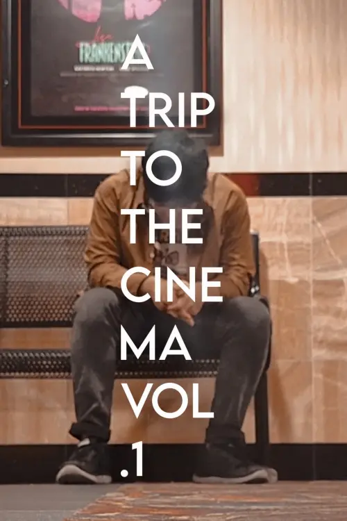 Постер до фільму "A Trip To The Cinema Vol.1"