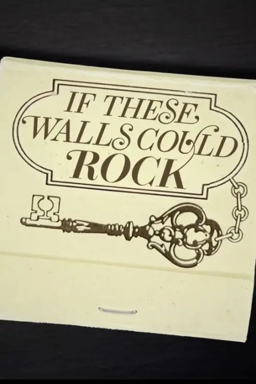 Постер до фільму "If These Walls Could Rock"