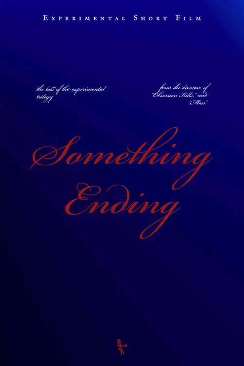 Постер до фільму "Something Ending"