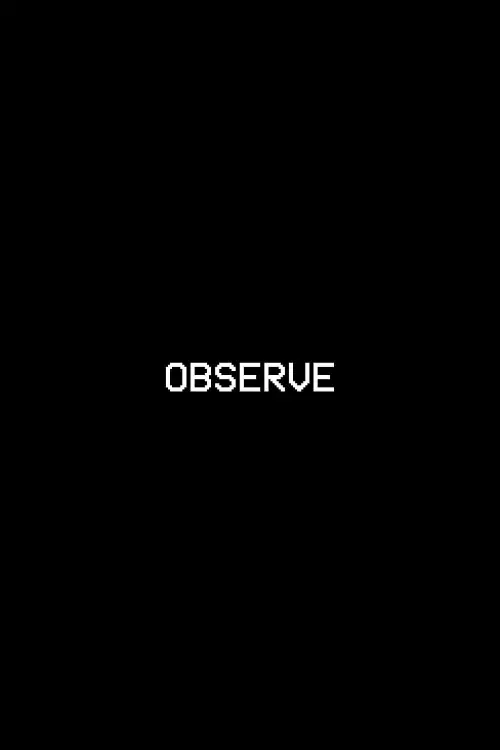 Постер до фільму "OBSERVE"