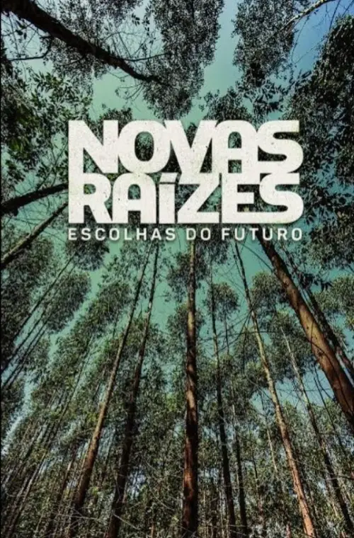 Постер до фільму "Novas Raízes – Escolhas do Futuro"