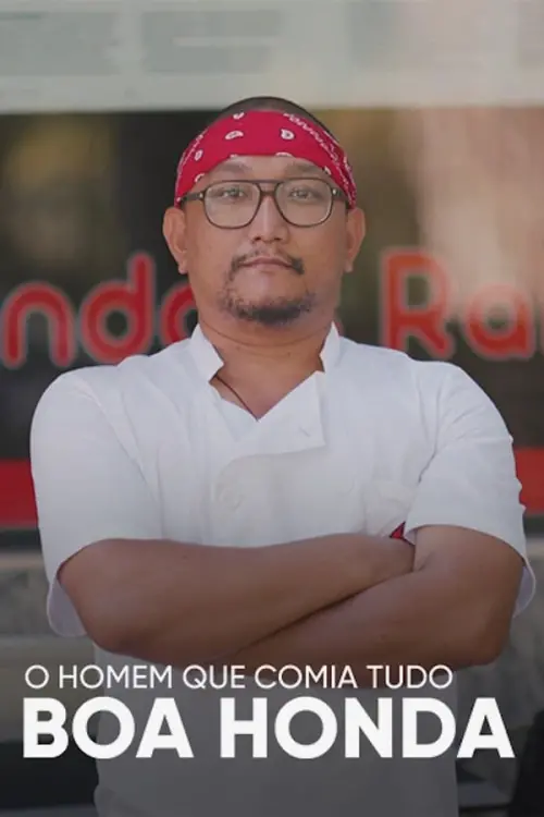 Постер до фільму "O Homem Que Comia Tudo: Boa Honda"