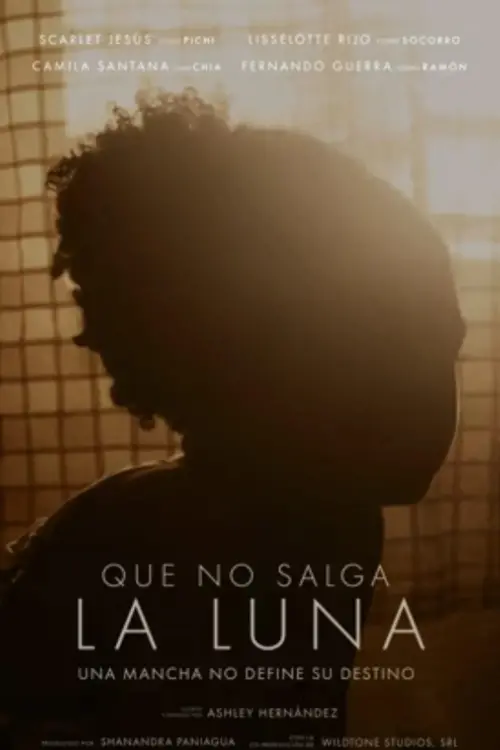 Постер до фільму "Que No Salga La Luna"