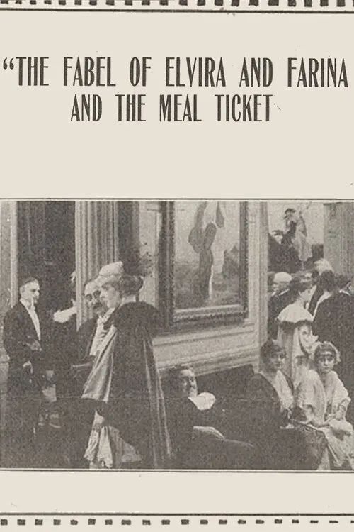 Постер до фільму "The Fable of Elvira and Farina and the Meal Ticket"