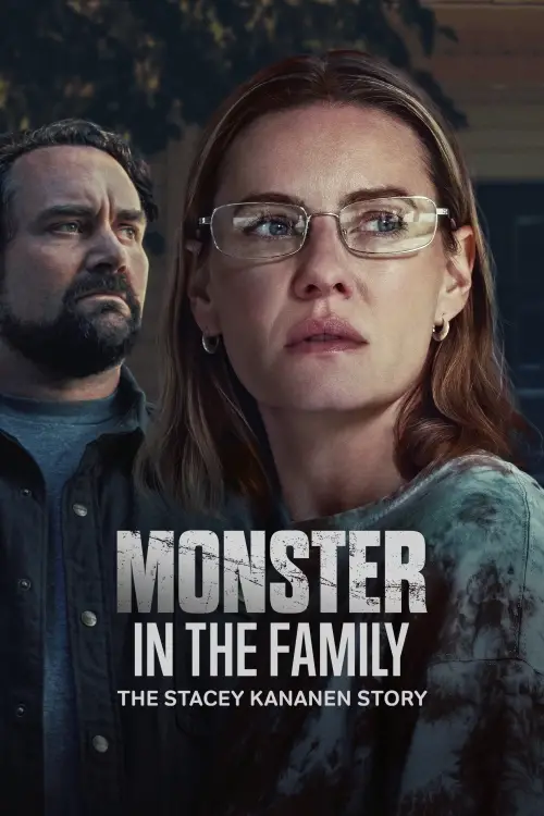 Постер до фільму "Monster in the Family: The Stacey Kananen Story"