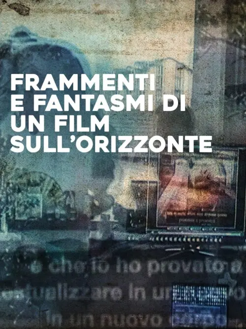 Постер до фільму "Frammenti e fantasmi di un film sull
