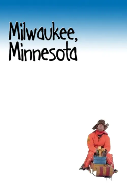 Постер до фільму "Milwaukee, Minnesota"