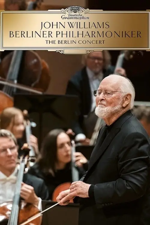 Постер до фільму "John Williams & the Berlin Philharmonic - The Berlin Concert"