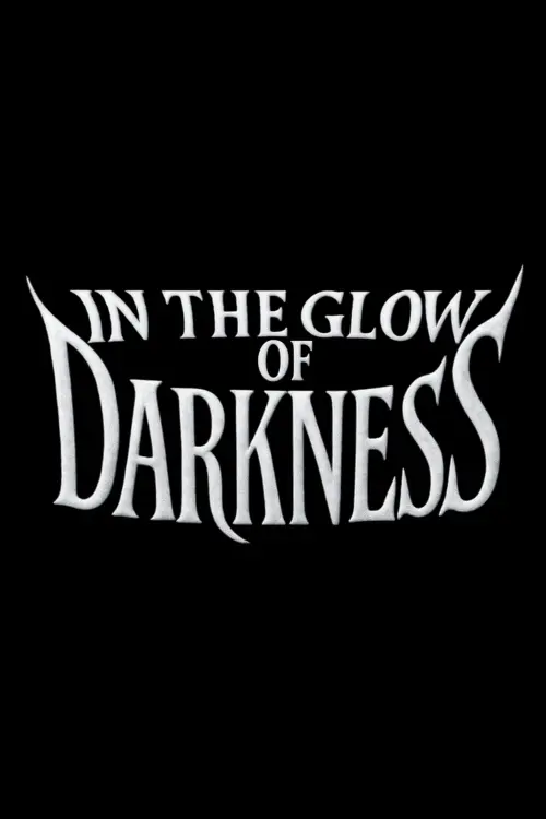 Постер до фільму "In the Glow of Darkness"